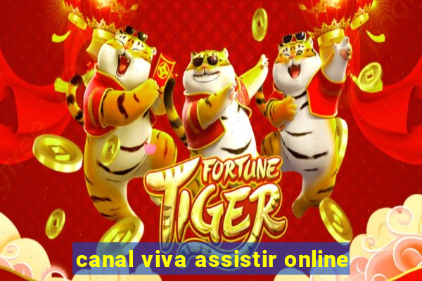 canal viva assistir online